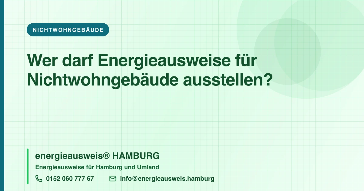 Wer darf Energieausweise für Nichtwohngebäude ausstellen?, energieausweis® HAMBURG