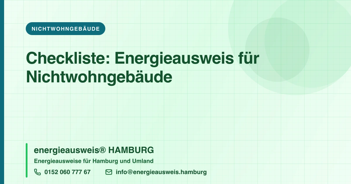 Checkliste: Energieausweis für Nichtwohngebäude, energieausweis® HAMBURG