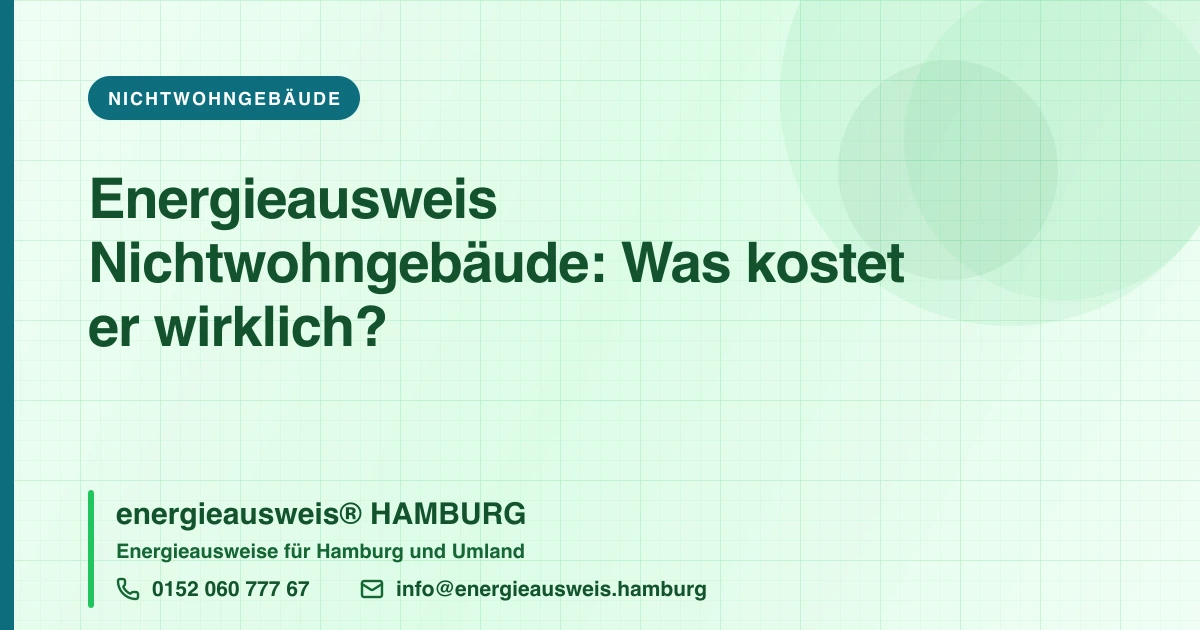 Energieausweis Nichtwohngebäude: Was kostet er wirklich?, energieausweis® HAMBURG